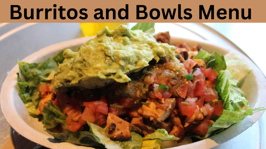 Burritos and Bowls Menu  