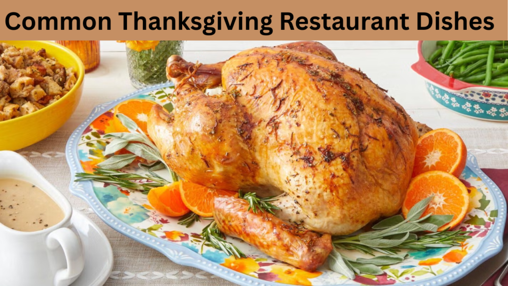 Common Thanksgiving Restaurant Dishes