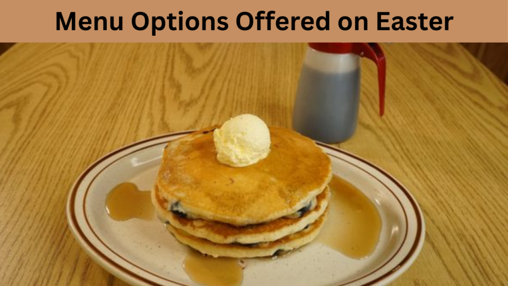 Menu Options Offered on Easter