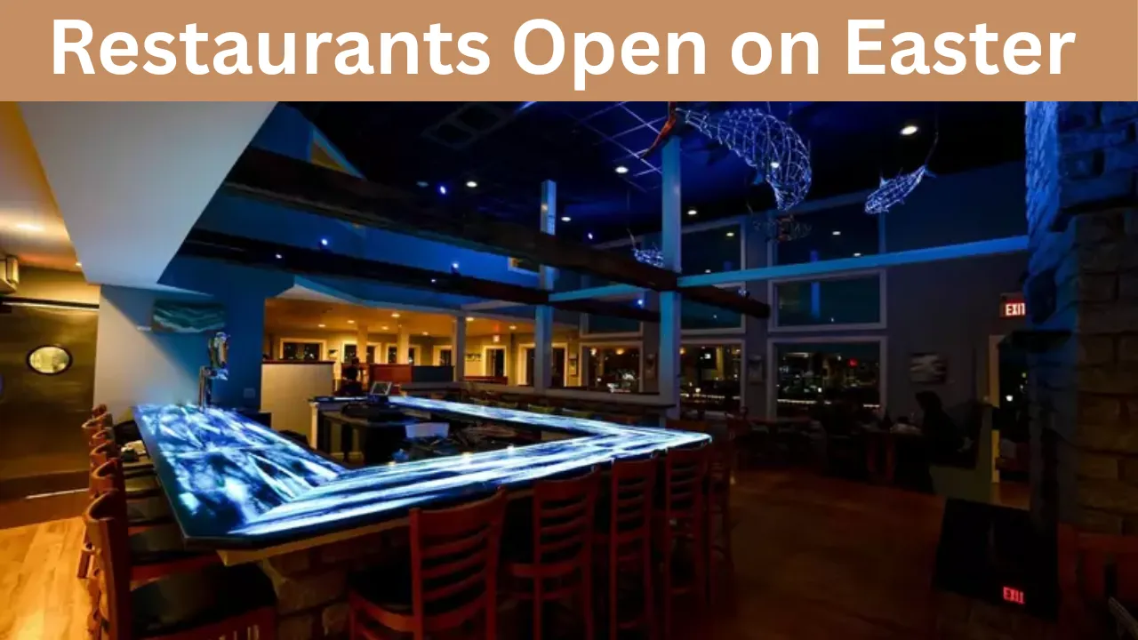 Restaurants Open on Easter