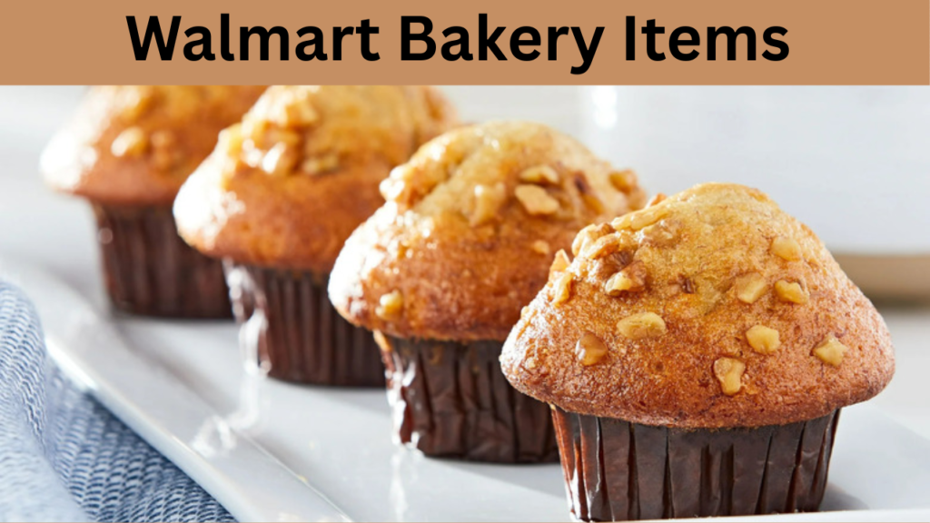 Walmart Bakery Items