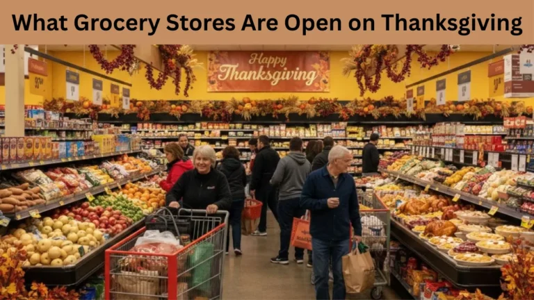 What Grocery Stores Are Open on Thanksgiving