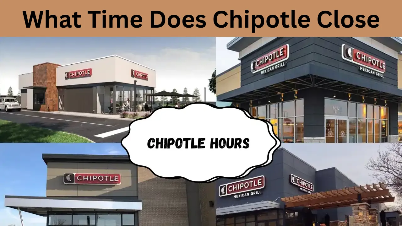 What Time Does Chipotle Close