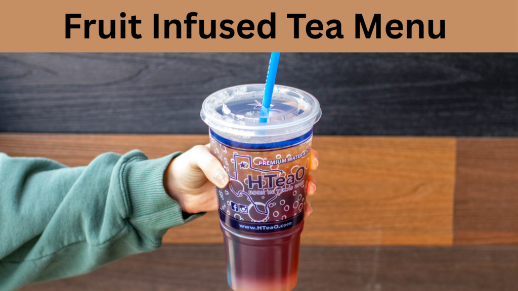 Fruit Infused Tea Menu