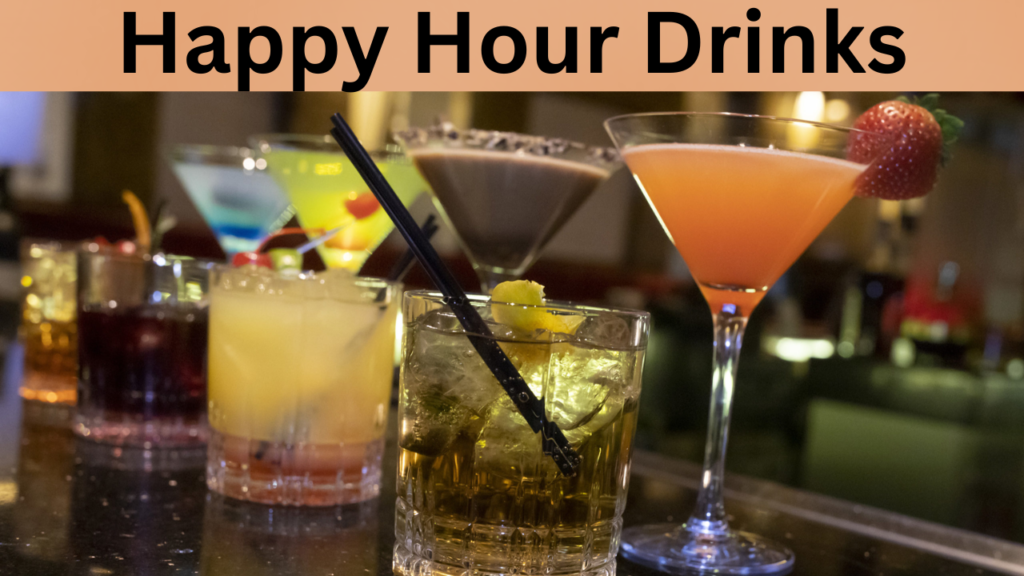 Happy Hour Drinks