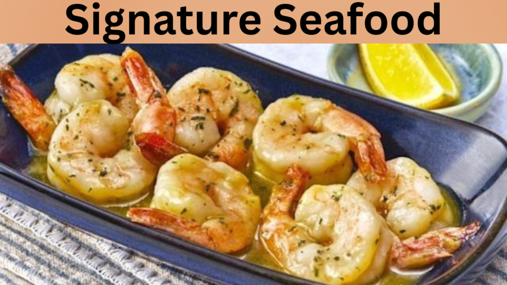 Signature Seafood