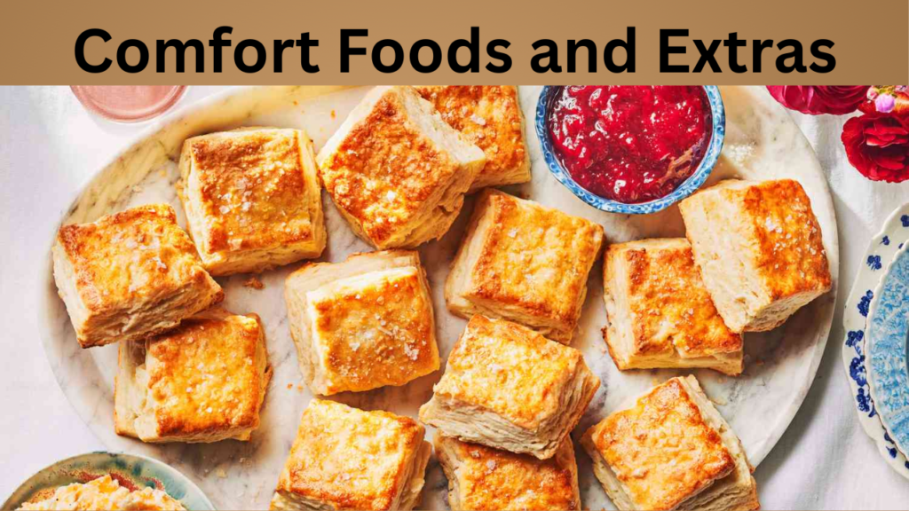 Comfort Foods and Extras