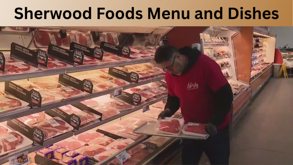 Sherwood Foods Menu and Dishes
