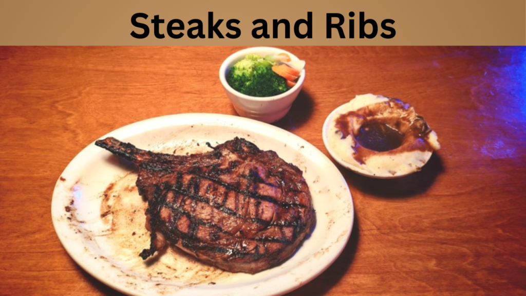 Steaks and Ribs