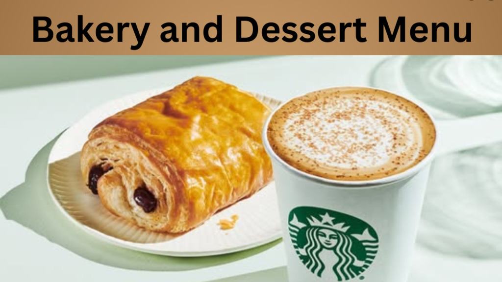Bakery and Dessert Menu