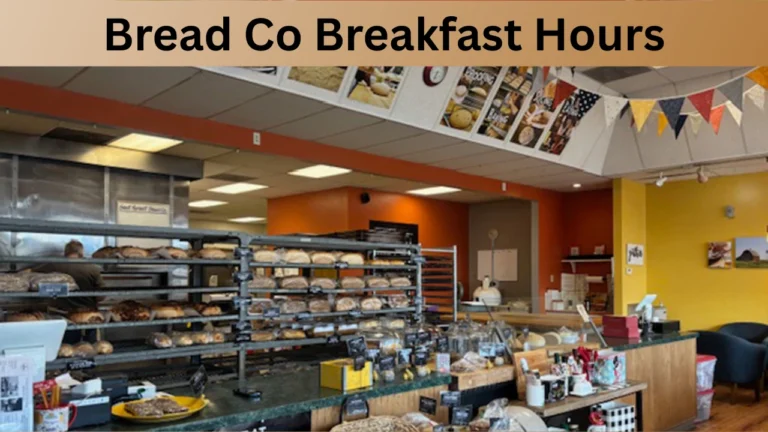 Bread Co Breakfast Hours