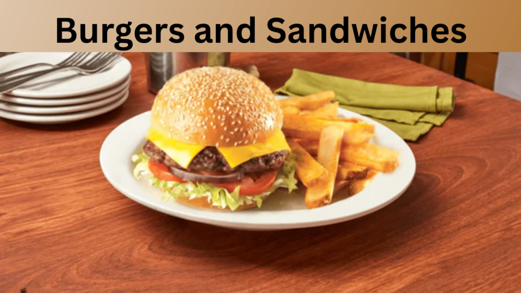 Burgers and Sandwiches