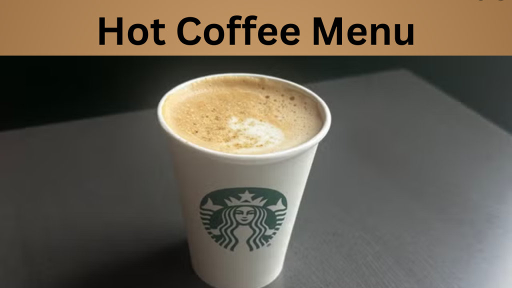 Hot Coffee Menu