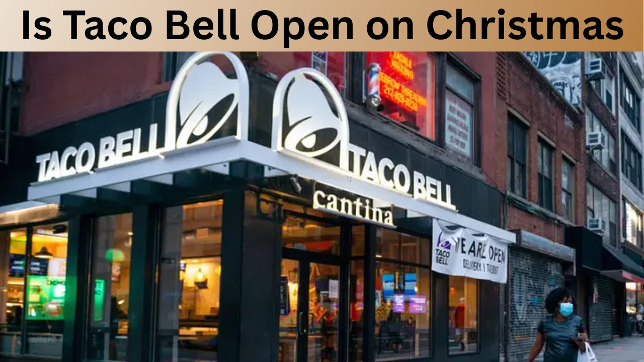 Is Taco Bell Open on Christmas