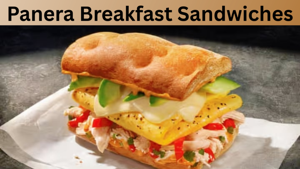 Panera Breakfast Sandwiches