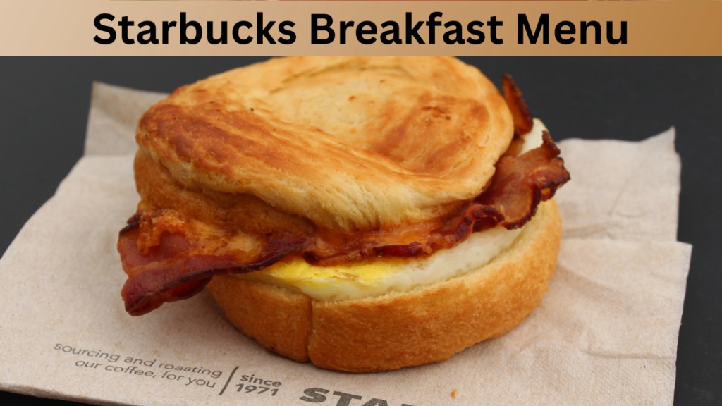 Starbucks Breakfast Menu