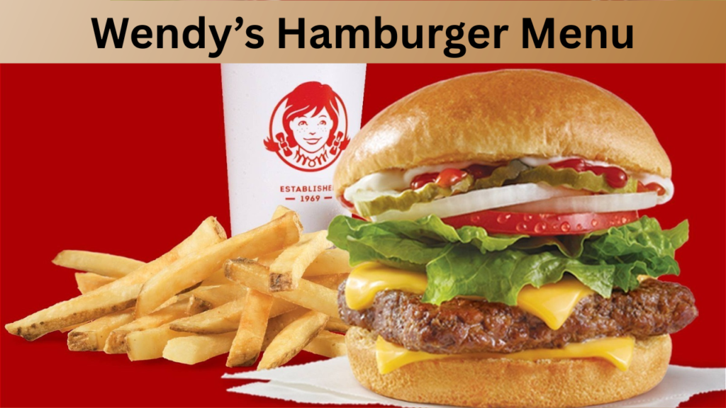 Wendy’s Hamburger Menu