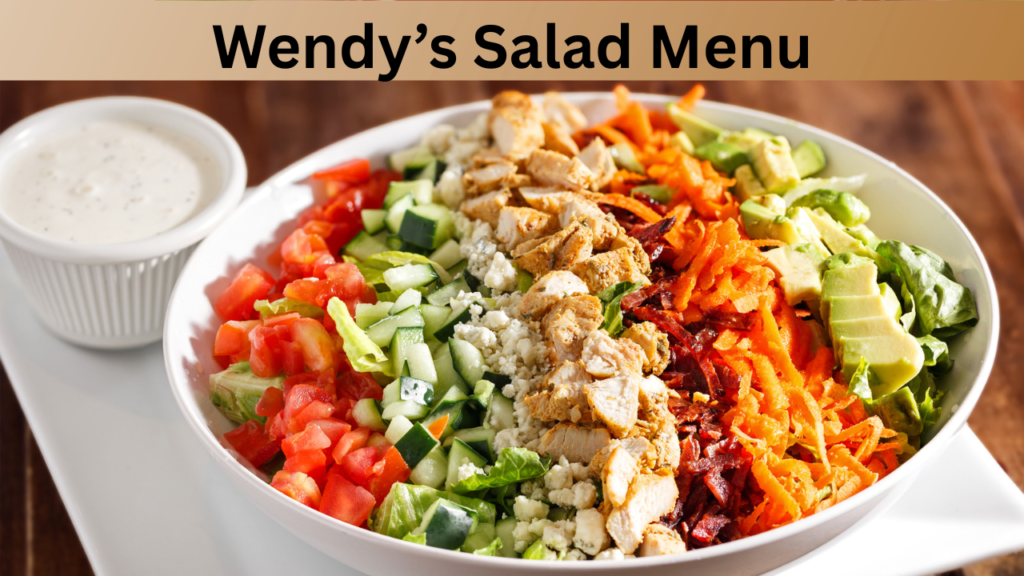 Wendy’s Salad Menu