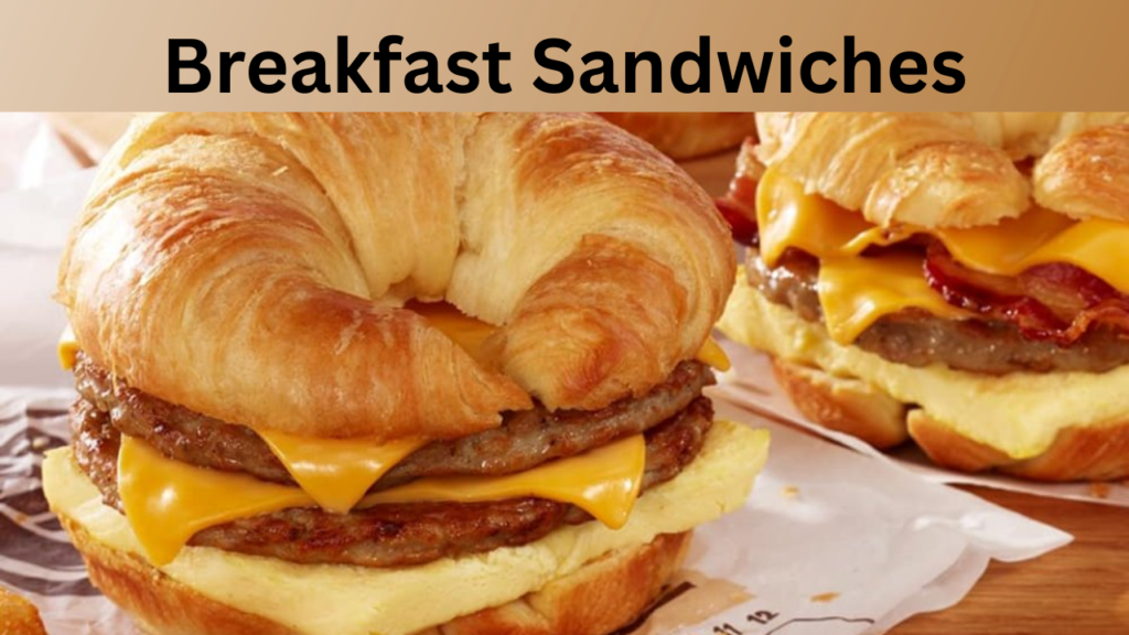 Breakfast Sandwiches
