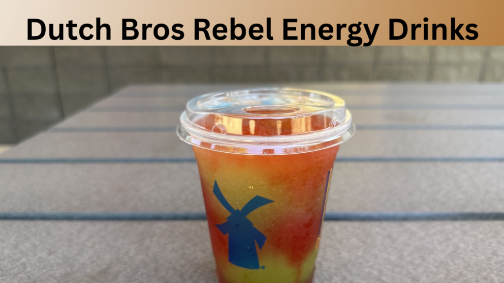 Dutch Bros Rebel Energy Drinks