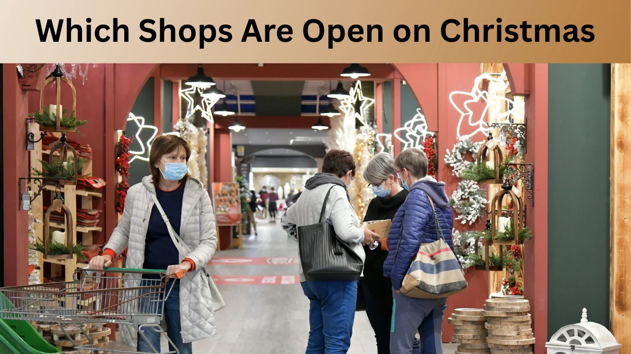 Which Shops Are Open on Christmas